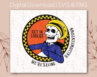 Get In Losers We're Saving Halloween Town Benny | SVG PNG | Digital Download