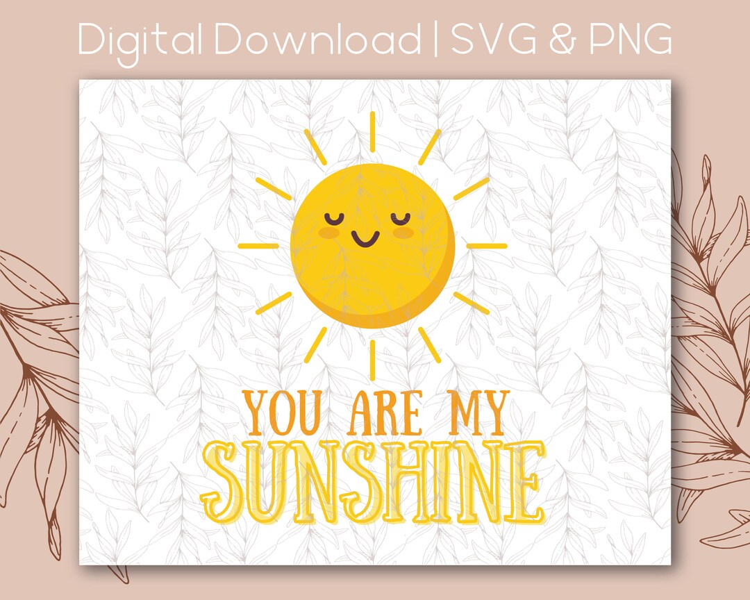 You Are My Sunshine Happy Sun Spruch Zitat SVG PNG Etsy.de
