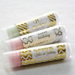 27 Designs! - Metallic Foil, Personalized Lip Balm - Birthday Party Favor - Quinceanera, Sweet 16, Thank You Gift, Boy, Girl, Birthday Favor