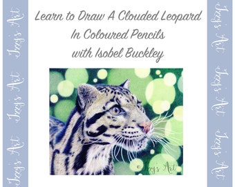 Learn To Draw A Clouded Leopard In Coloured Pencils Digital Download
