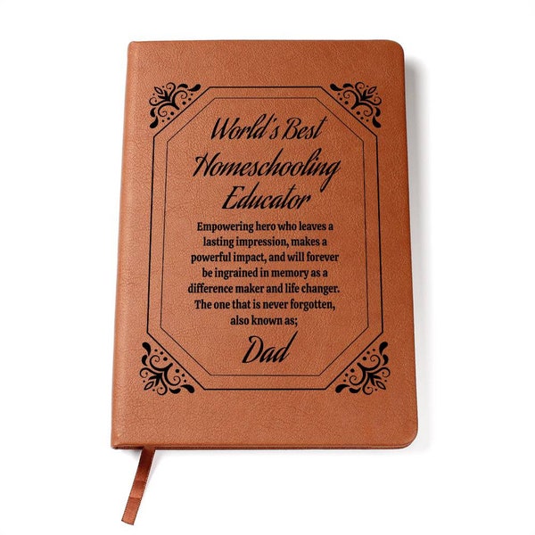 Homeschooling Dad gift of appreciation who makes a big difference in your life. Keepsake Leather Journal