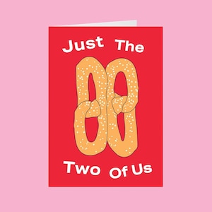 Just The Two Of Us Philly Pretzel Greeting Card - Anniversary Card - Philadelphia Valentine