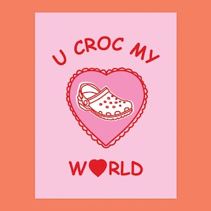 You Croc My World Printable Valentine's Day Card, Croc Charms, Kid's Vday  Cards, Punny, Clever, Cute 