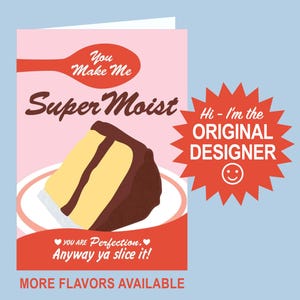 You Make Me Moist Yellow Cake Greeting Card - Anniversary Card Cheeky Valentine