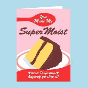 You Make Me Moist Digitale download Taart Verjaardagskaart Valentijnswenskaart