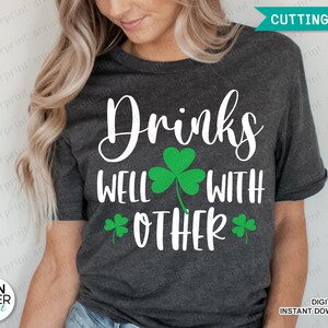 St Patricks Day Drinking, Drinks Well With Other SVG, Funny Drinking, Day Drinking, Drink Beer Svg, Funny Irish svg, Cut file Svg Png Dxf