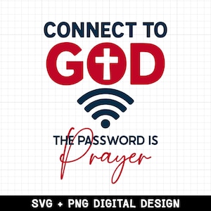 Connect To God The Password Is Prayer SVG, Worship Sayings, Prayer Svg, Religious Svg, Leadership Quote, God Svg, Cut Files Cricut, Svg, PNG