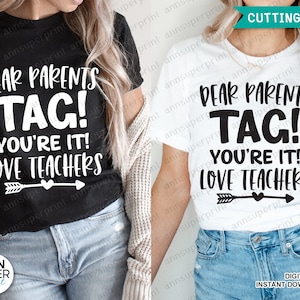 Beste ouders, Tag! You're It! Love Leraren Svg, Goede Leraar Svg, Grappige Leraar Svg, School Quote Svg, Bestand Voor Cricut & Silhouette, Png