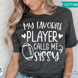 Mi jugador favorito me llama Sissy Svg Png, Football Sissy Svg, Game Day Sissy Svg, Football Svg, Biggest Fan Mom Svg, Cut Files For Cricut