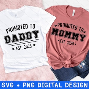Promovido a papá est 2025 svg, Promovido a mamá svg, Papá por primera vez, Promovido a 2025, Nueva mamá, Mamá por primera vez, Mamá papá svg, Png