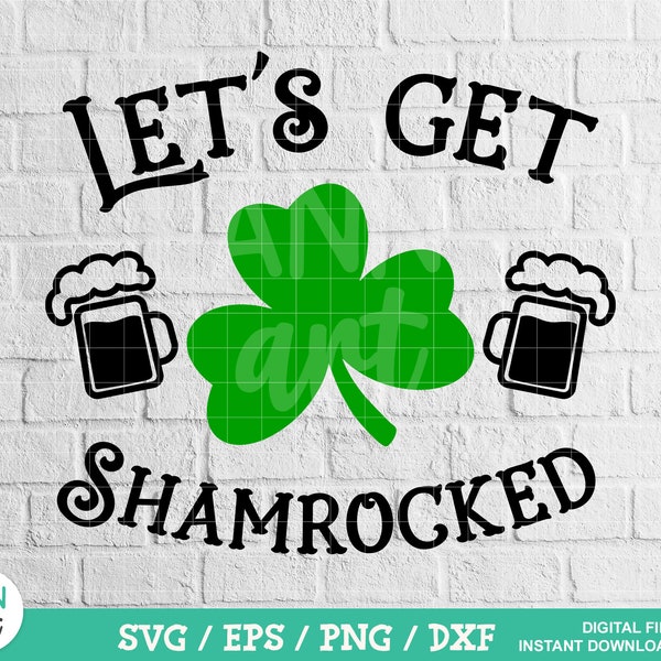 Let's get shamrocked svg, St patrick's day svg, Lucky svg, Drinking shirt svg, Saint patrick's day, Digital Cricut File, Png Eps Dxf