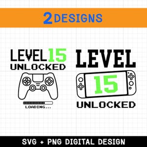 Level 15 Unlocked svg, 15th birthday svg, Gamer birthday svg, Birthday boy svg, Video game svg and png instant download