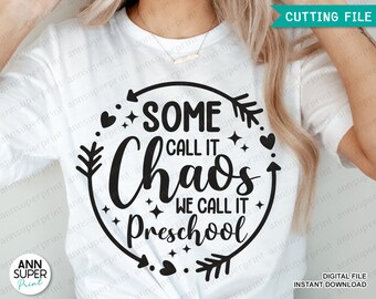 Sommigen noemen het chaos voorschoolse SVG, grappig citaat van de leraar (digitale download)