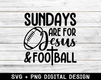 Sundays Are For Jesus And Football SVG, PNG, Cut File