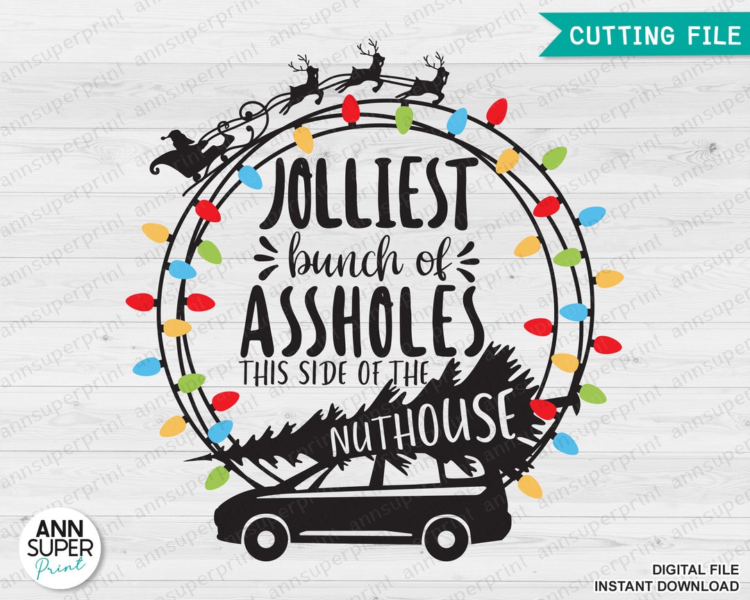 Christmas Story SVG Jolliest Bunch of Assholes Svg Christmas - Etsy Canada