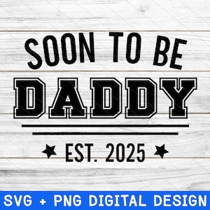 Bientôt papa 2025 Svg, promu papa est 2025 Svg, papa pour la première fois, promu jusqu'en 2025, futur papa svg, papa Svg, Png, fichiers Cricut