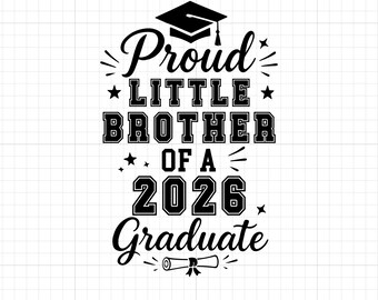 Proud Brother 2026 Graduate SVG PNG, Graduation Shirt (Digital Download)