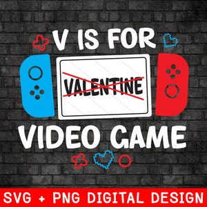 V Is For Video Games SVG, boy valentine, kids Valentine Shirt, Funny Valentine, Funny Valentine, Cricut File, Silhouette, Digital Download