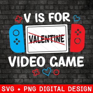 V Is For Video Games SVG, boy valentine, kids Valentine Shirt, Funny Valentine, Funny Valentine, Cricut File, Silhouette, Digital Download