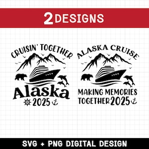 Alaska Cruise 2025 SVG, Cruising Together Alaska SVG, Family Vacation shirts, Summer Vacation, Family cruise shirts, Digital Download, Png