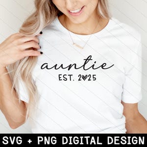 Tante est Svg 2025 Png, tante Svg, tante vie Svg, nouvelle tante Svg, tante chemise Svg, promu tante, fichiers Png Svg pour Cricut