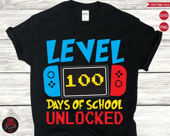 Level 100 Days School Unlocked Gamer SVG PNG Files