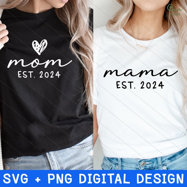 Moeder Est 2024 SVG PNG, Mama Est 2024 SVG, moeder Est SVG, moeder shirt SVG, mama shirt SVG, Moederdag 2024 SVG, PNG voor Cricut