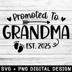 Grand-mère Svg, promu grand-mère Est. 2025 Png Svg, Svg grand-mère pour la première fois, nouvelle chemise grand-mère, fichiers Png Svg pour Cricut