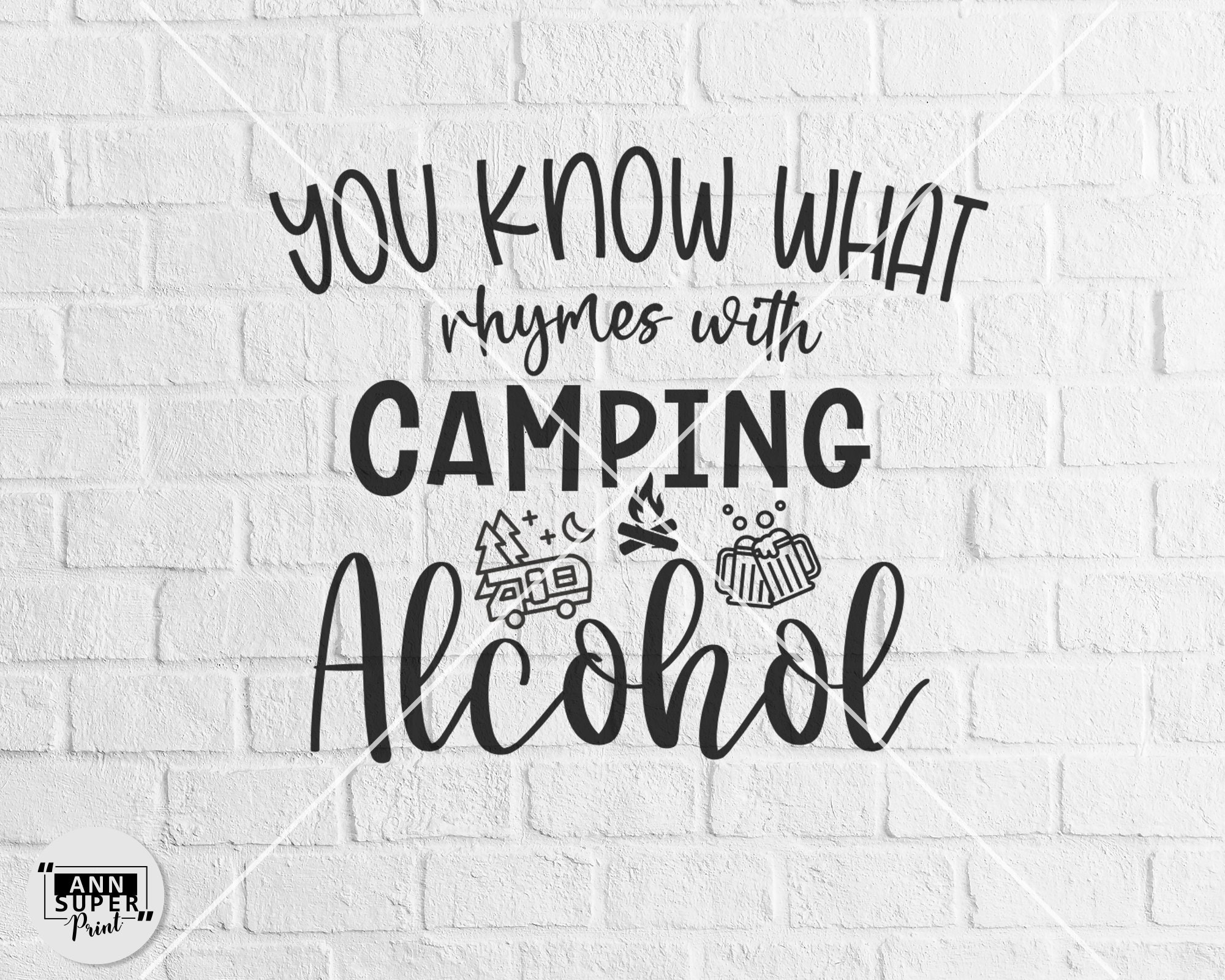 You Know What Rhymes With Alcohol, Camping Cork Or Sandstone