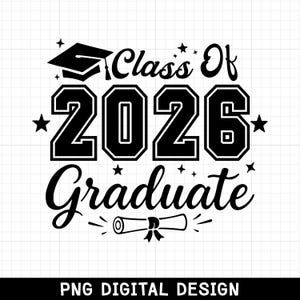 Class Of 2026 Graduate SVG, Graduate 2026 svg, Graduation 2026 png, Senior 2026 svg, Senior Class 2026 Svg, Cut Files For Cricut, Svg, Png