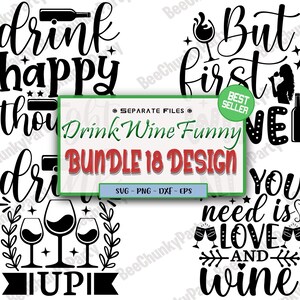 Wine Svg Bundle, Wine Svg, Alcohol Svg Bundle, Wine Glass Svg, Funny Wine Sayings Svg, Wine Quote Svg, Wine Cut Files, Files For Cricut, Dxf