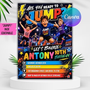 May include: A birthday party invitation flyer featuring a trampoline park theme with the text Are You Ready To Jump, Let's Bounce, Antony 10th Birthday, and event details including Saturday October 25th, 7:00 PM, 1787 Broadway Street, San Diego, TX.