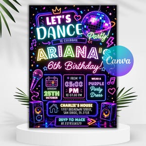 May include: A neon-themed birthday invitation card featuring a disco ball, microphone, and speakers on a black background. The text reads: Let's Dance Party to celebrate Ariana's 6th Birthday, Saturday 25th October, from 05:00 PM to 07:00 PM, wear a purple party dress, Charlie's House 1787 Broadway Street, San Diego, TX 2738, RSVP to Mack at 2378534529.