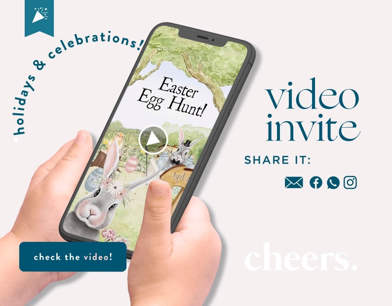 May include: A smartphone displaying a video invite for an Easter Egg Hunt. The video is playing and the screen shows a cartoon illustration of a bunny rabbit and other Easter-themed imagery. The text on the screen reads "Easter Egg Hunt!" and "check the video!" The text on the right side of the image reads "video invite", "SHARE IT:" and "cheers."