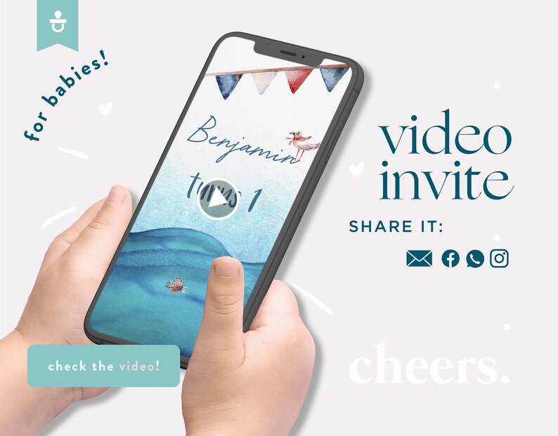 May include: A smartphone screen displaying a video invite for a baby's birthday party. The video is titled "Benjamin turns 1" and features a blue and white watercolour background with a small fish swimming. The text "video invite" is displayed in a dark blue font, along with instructions to "SHARE IT:" and icons for email, Facebook, WhatsApp, and Instagram. The text "cheers." is displayed in a white font.