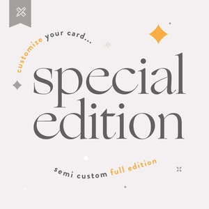 Semi-Custom Special Edition