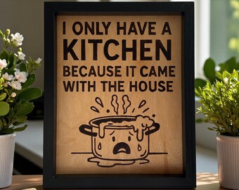 Rolig köksdekor – Jag har bara ett kök-skylt (20 x 25 cm)