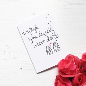 Miss you card, I wish you lived next door card, missing you card, friendship card, lockdown card, support card, mental health card, miss you