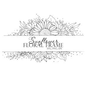 Sunflower monogram SVG, Sunflower PNG for sublimation and cutting. Sunflower border SVG