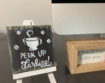 Hand Painted Mini Easel Kitchen Sign / Kitchen Decor / Gift idea