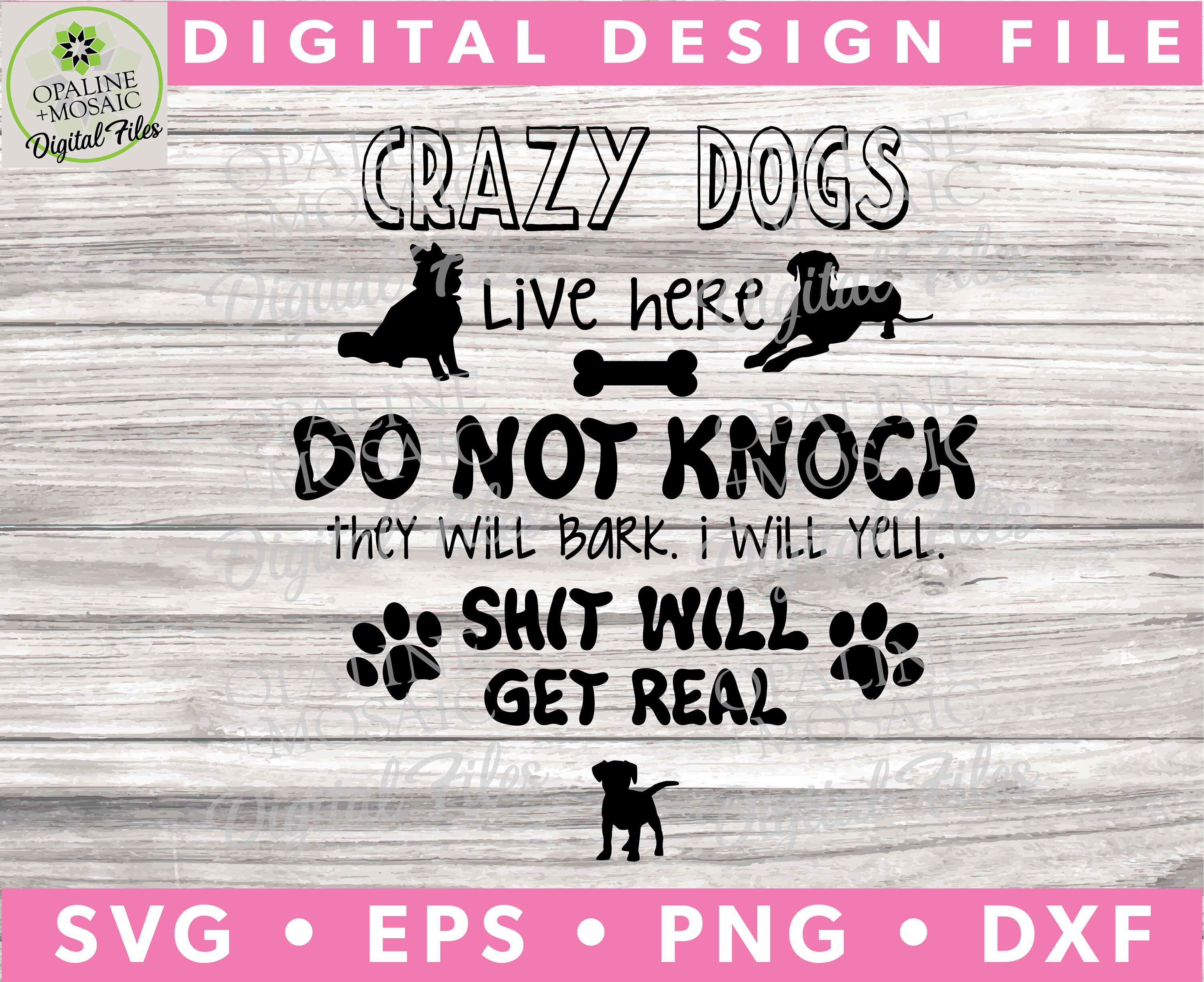 Crazy Dogs Live Here - Sign Art - SVG - Dog House - Do Not Knock - They ...