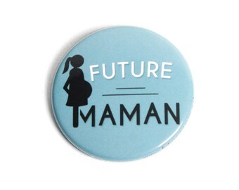 Badge Future Maman, cadeau femme enceinte, baby shower