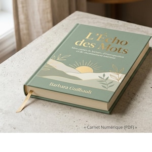 May include: A sage green hardcover journal titled "L'Écho des Mots" with gold lettering and a landscape design. The author's name, Barbara Guilbault, is printed below the title. A gold ribbon bookmark is visible.