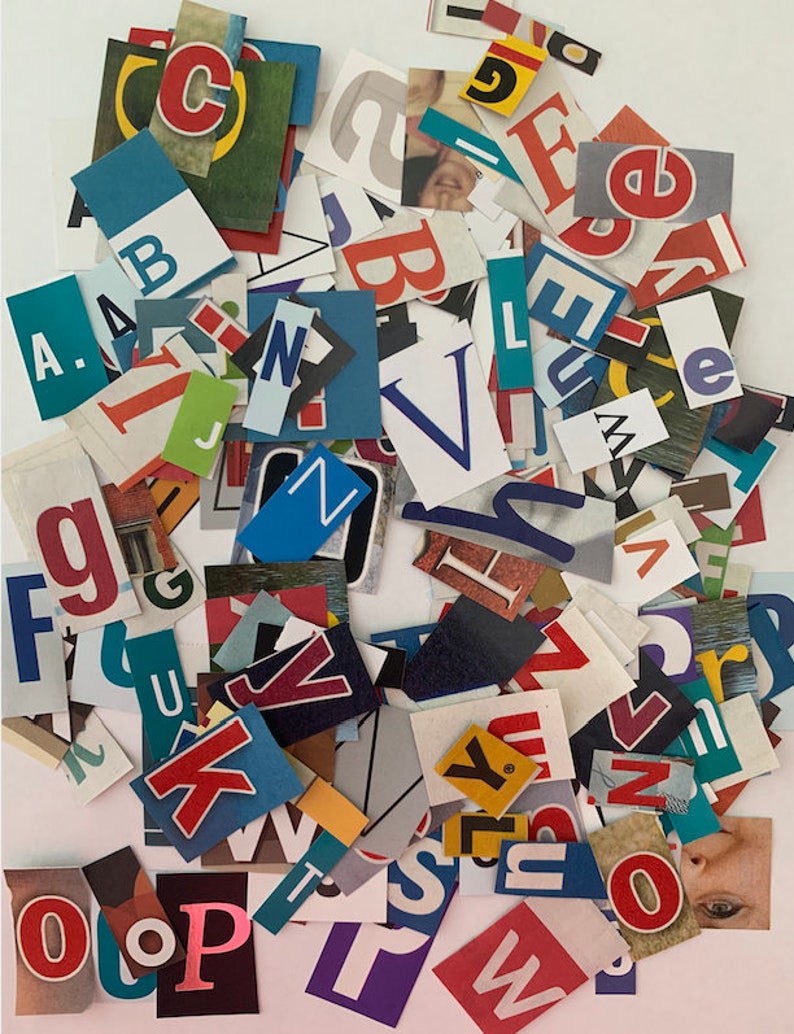 May include: A pile of colorful, cut-out letters from magazines, including the letters A, B, C, D, E, F, G, H, I, J, K, L, M, N, O, P, Q, R, S, T, U, V, W, X, Y, and Z.