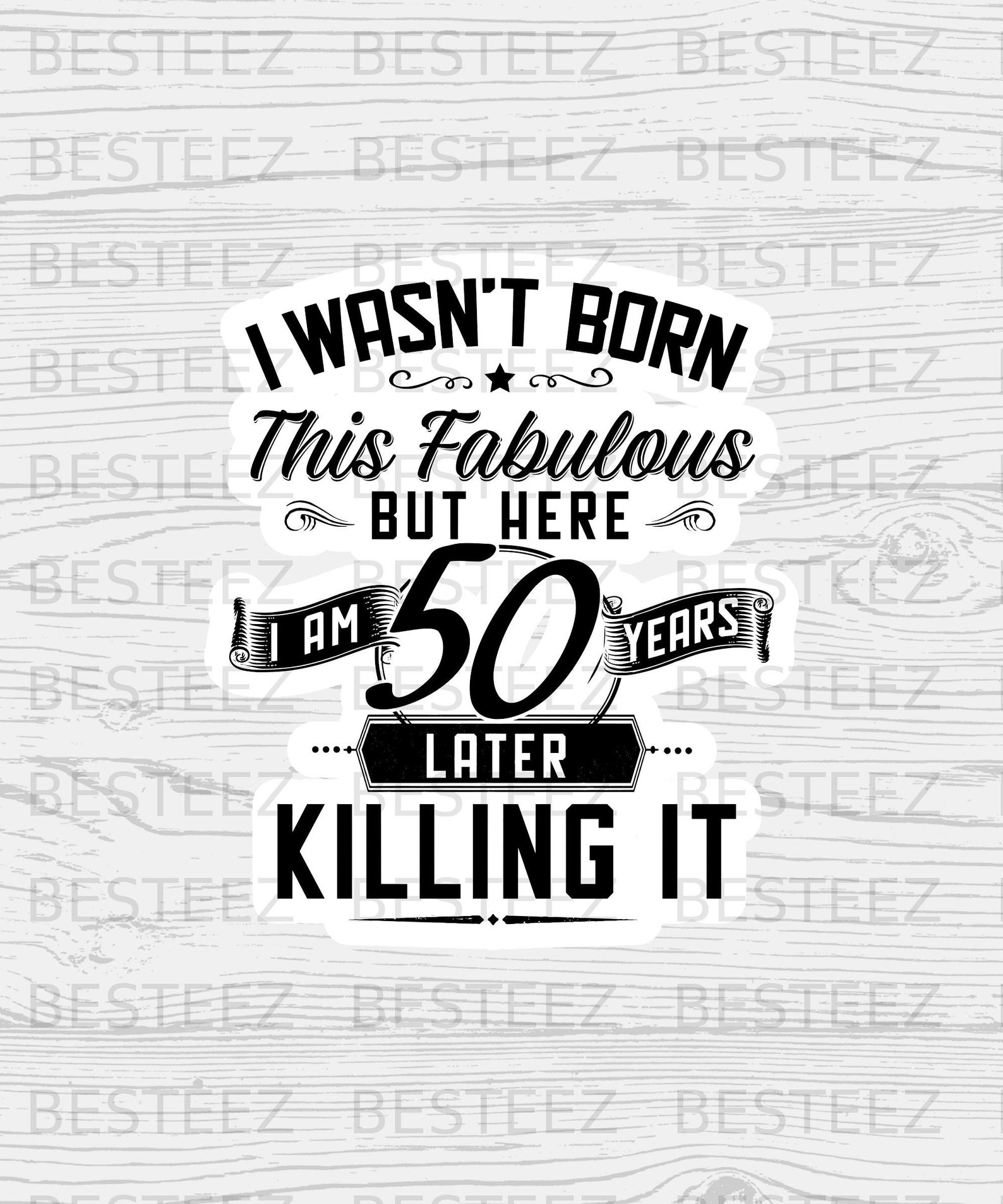 50th Birthday Born This Fabulous Svg File 50 Years Png Etsy