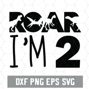 Brülle ich bin 2 - 2. Geburtstag Dinosaurier - Dinosaurier Svg - Dinosaurier Bundle Dxf - Geburtstagskind - Cricut Dateien - digitaler Download - Geburtstag