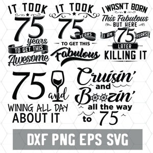 Grappige 75e verjaardag - 75 jaar Svg - Fabulous 75 Jaar PNG - Digitale Download - Verjaardag Cricut - Craft Supplies - Cut File voor Silhouet