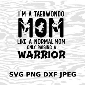 Digital Taekwondo Mom Design - SVG, JPEG, PNG, Dxf