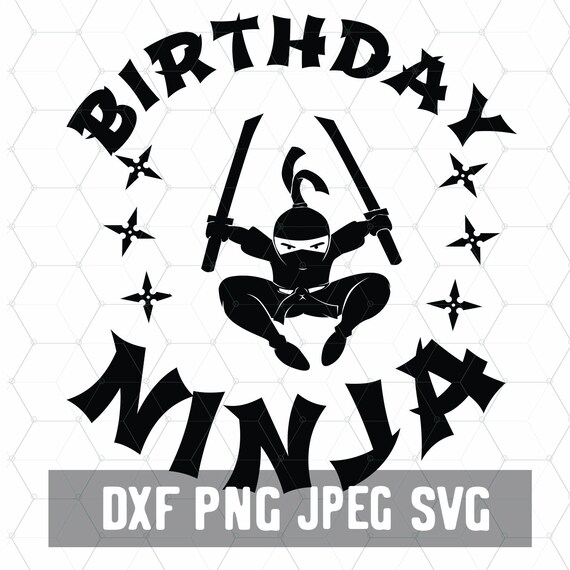 Birthday Ninja SVG Ninja Fighter Svg Martial Arts - Etsy UK