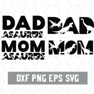 Dad Asaurus - Mom Asaurus - Dinosaur Svg - Dinosaur Bundle Dxf - Mothers Day - T-Rex Daddy - Cricut Files - Digital Download  - Dino